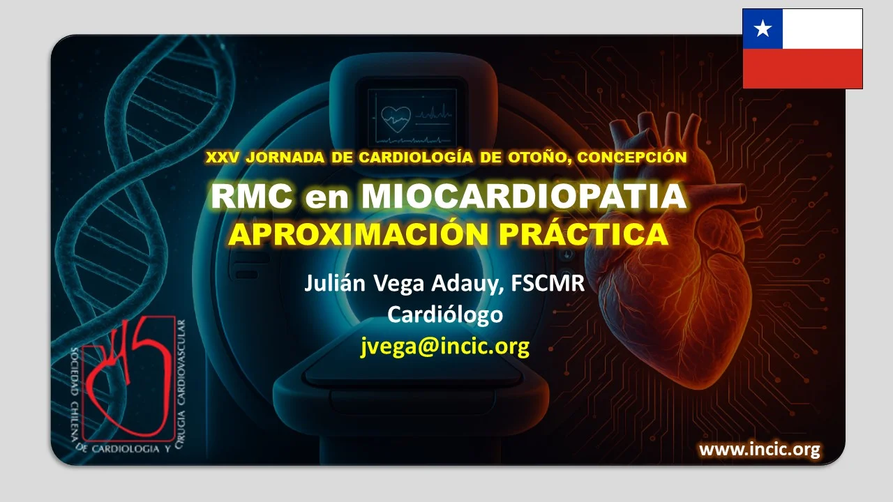 Portada de la charla «RMC en miocardiopatía: aproximación práctica» del Dr. Julián Vega Adauy